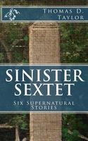 Cover of Sinister Sextet by Thomas D. Taylor