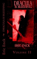 Cover of Dracula Is Bleeding: Volume II by Eric Enck