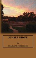 Cover of Sunset Ridge by Charlene Torkelson
