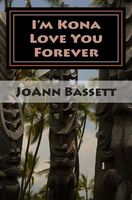 Cover of I'm Kona Love You Forever by Joann Bassett