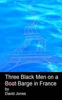 Three Black Men on a Boat Barge in France