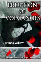 Cover of Eruption of Volcanoes by Jevenna Willow