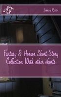 Fantasy & Horror Short Story Collection with Other Shorts
