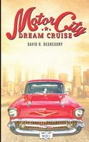 Cover of Motor City Dream Cruise by David R. Degregory