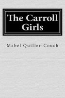 Cover of The Carroll Girls by Mabel Quiller-Couch