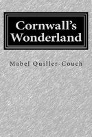 Cover of Cornwall's Wonderland by Mabel Quiller-Couch