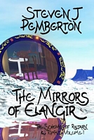 Cover of The Mirrors of Elangir by Steven J. Pemberton