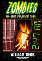 Cover of Zombies & Other Unpleasant Things by William Bebb