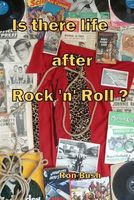 Is There Life After Rock 'n' Roll?