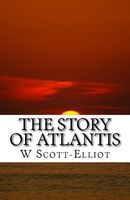 Cover of The Story of Atlantis by W. Scott-Elliot