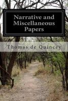Cover of Narrative and Miscellaneous Papers by Thomas De Quincey