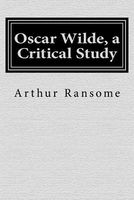 Oscar Wilde, a Critical Study
