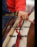 Rex Beach Western Classics Combo #1