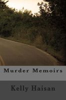 Cover of Murder Memoirs by Kelly Marie Haisan