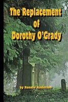 The Replacement of Dorothy O'Grady