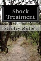 Cover of Shock Treatment by Stanley Mullen