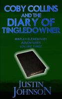 Coby Collins and the Diary of Tingledowner
