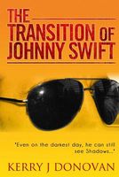 The Transition of Johnny Swift
