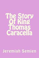 The Story of King Thomas Caracella