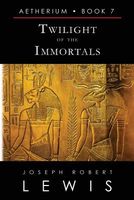 Twilight of the Immortals