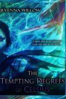 Cover of The Tempting Degrees of Celsius by Jevenna Willow