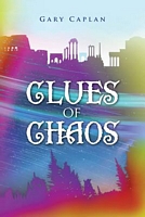 Cover of Clues of Chaos by Gary Caplan
