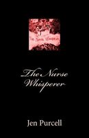 Cover of The Nurse Whisperer by Jen Purcell