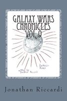 Cover of Galaxy Wars Chronicles Vol 9 by Jonathan Patrick Riccardi
