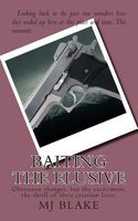 Cover of Baiting the Elusive by M.J. Blake