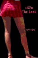 Short Shorts the Book