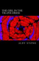 Cover of The Girl in the Tie-Dye Dress by Alby Stone