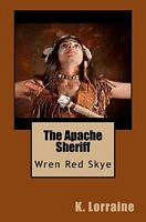 The Apache Sheriff: Wren Red Skye