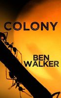 Cover of Colony by Ben Walker