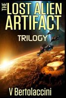 The Lost Alien Artifact Trilogy