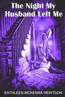 Cover of The Night My Husband Left Me by Kathleen McKenna Hewtson