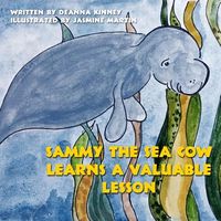 Sammy the Sea Cow Learns a Valuable Lesson