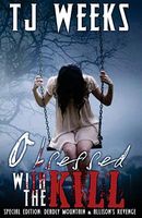 Cover of Obsessed with the Kill by T.J. Weeks