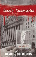 Cover of Deadly Conversation by David R. Degregory