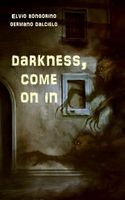 Darkness, Come on in: Horror Short Stories & Weird Tales
