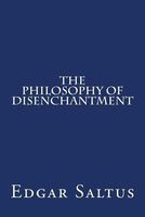 The Philosophy of Disenchantment