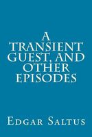 A Transient Guest, and Other Episodes