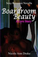 Cover of Boardroom Beauty by Nicole Ann Drake