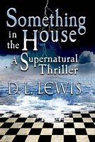 Cover of Something in the House by D.L. Lewis