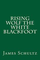 Rising Wolf the White Blackfoot