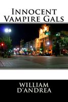 Cover of Innocent Vampire Gals by William D'Andrea