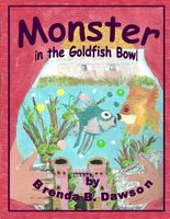 Monster in the Goldfish Bowl