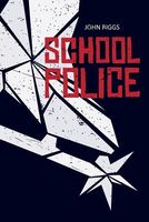 Cover of School Police by John Biggs