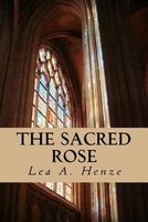 The Sacred Rose