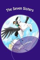 Cover of The Seven Sisters by Alan Loewen