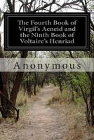 The Fourth Book of Virgil's Aeneid and the Ninth Book of Voltaire's Henriad